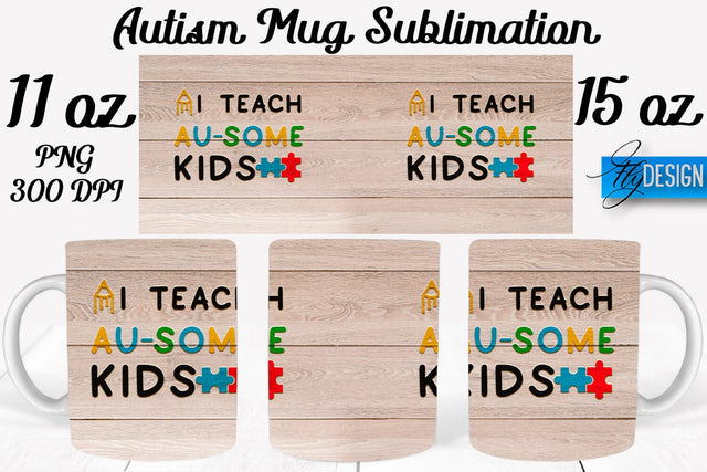 Autism Mug Quotes Sublimation | Coffee 11 Oz | 15 Oz Mug Sublimation Sublimation Fly Design 