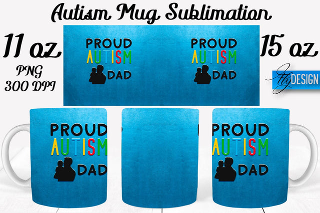 Autism Mug Quotes Sublimation | Coffee 11 Oz | 15 Oz Mug Sublimation Sublimation Fly Design 