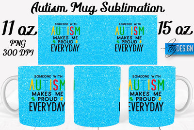 Autism Mug Quotes Sublimation | Coffee 11 Oz | 15 Oz Mug Sublimation Sublimation Fly Design 