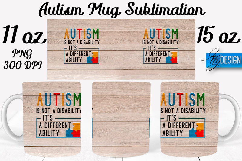 Autism Mug Quotes Sublimation | Coffee 11 Oz | 15 Oz Mug Sublimation Sublimation Fly Design 