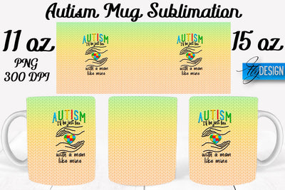 Autism Mug Quotes Sublimation | Coffee 11 Oz | 15 Oz Mug Sublimation Sublimation Fly Design 