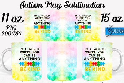 Autism Mug Quotes Sublimation | Coffee 11 Oz | 15 Oz Mug Sublimation Sublimation Fly Design 