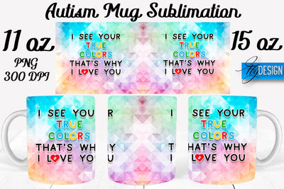 Autism Mug Quotes Sublimation | Coffee 11 Oz | 15 Oz Mug Sublimation Sublimation Fly Design 