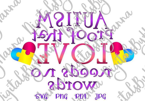 Autism Proof That Love Needs no Words Print & Cut SVG Digitals by Hanna 