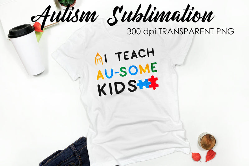 Autism Quotes Sublimation | T-Shirt Design | Autism Awareness Sublimation Sublimation Fly Design 