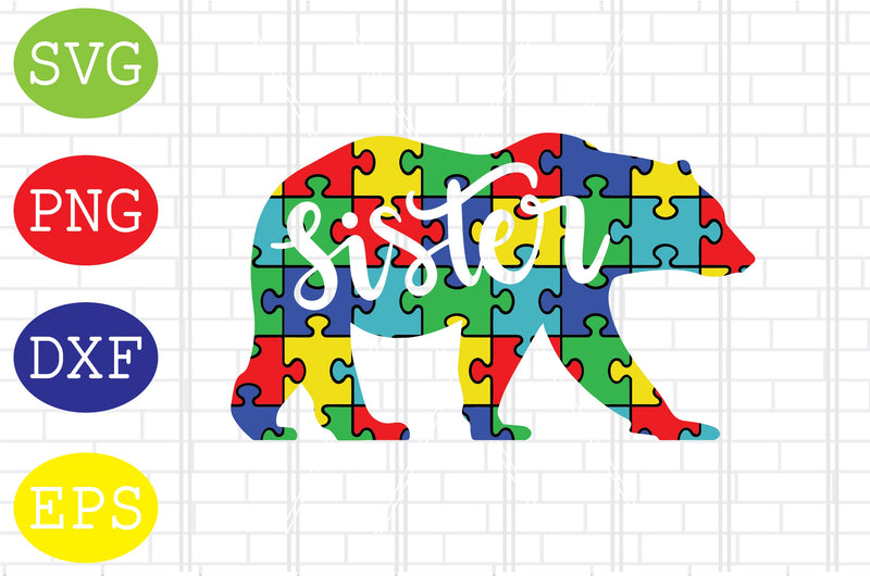 Autism Sister Bear Svg, Autism Puzzle Svg, Autism Love Svg, Png, Eps, Dxf Files SVG DigitalSvgFiles 