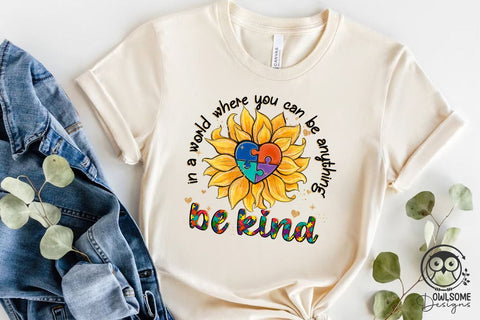 Autism Sunflower Be Kind PNG Sublimation Owlsome.Designs 
