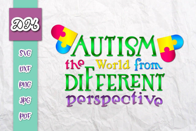 Autism The World From Different Perspective Print & Cut SVG Digitals by Hanna 