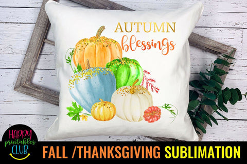 Autumn Blessings -Fall Thanksgiving Sublimation Design Ideas Sublimation Happy Printables Club 