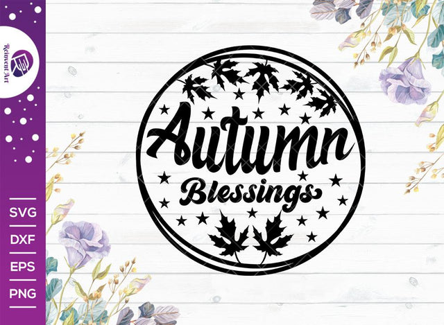 Autumn Blessings Svg Cut File, Autumn Svg, Tshirt Design SVG Reinvent Art 