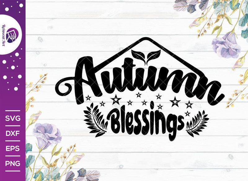 Autumn Blessings Svg Cut File, Autumn Svg, Tshirt Design SVG Reinvent Art 