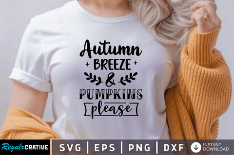 Autumn breeze & pumpkins please SVG SVG Regulrcrative 