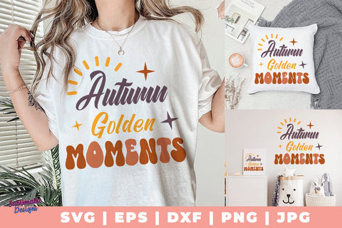 Autumn Golden Moments SVG, Quote SVG, Svg Design, Sign SVG SVG Sublimatiz Designs 