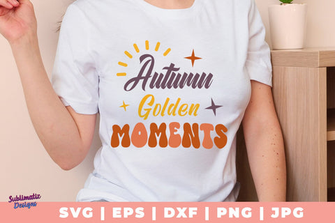 Autumn Golden Moments SVG, Quote SVG, Svg Design, Sign SVG SVG Sublimatiz Designs 