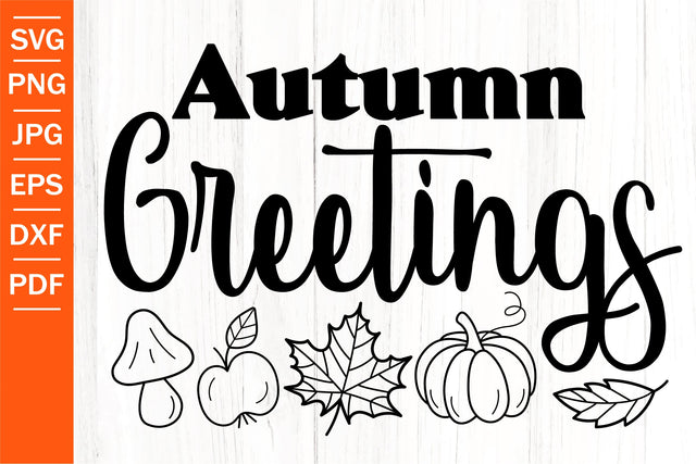Autumn Greetings SVG | Fall SVG | Autumn SVG SVG SeventhHeavenStudios 