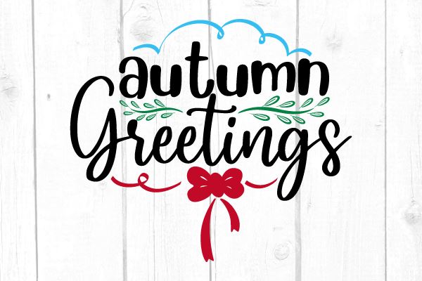 Autumn Greetings Svg SVG cricutfilesmg 