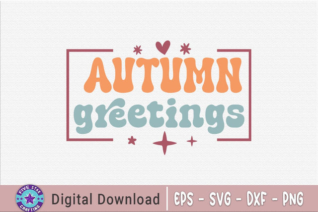 Autumn greetings, Thanksgiving SVG SVG FiveStarCrafting 