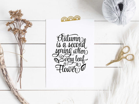 Autumn is a second spring when every leaf is a flower cut file SVG TheBlackCatPrints 