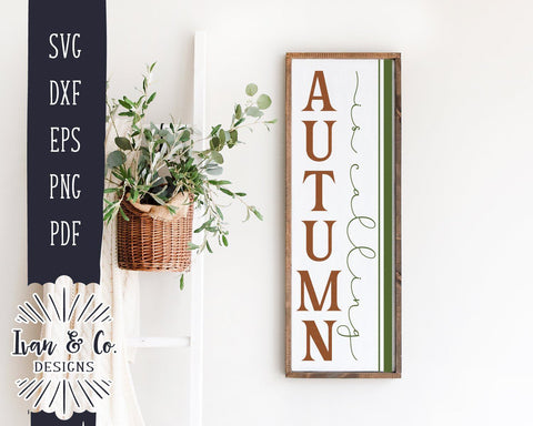Autumn Is Calling SVG Files | Fall Porch SVG | Autumn SVG | Vertical Sign | Commercial Use | Cricut | Silhouette | Cut Files (1045012032) SVG Ivan & Co. Designs 