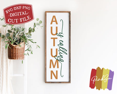 Autumn Is Calling SVG Files, Fall Porch Svg, Front Porch Svg, Vertical Sign Svg, Thanksgiving, Commercial Use, Digital Cut Files, DXF PNG (1322194405) SVG PinkZou 