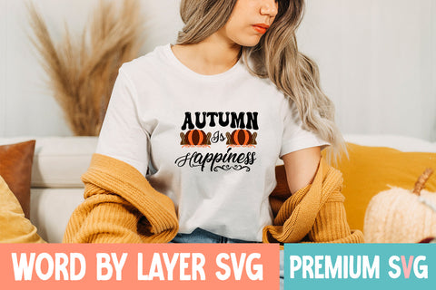 Autumn Is Happiness SVG CUT FILE SVG Blessedprint 