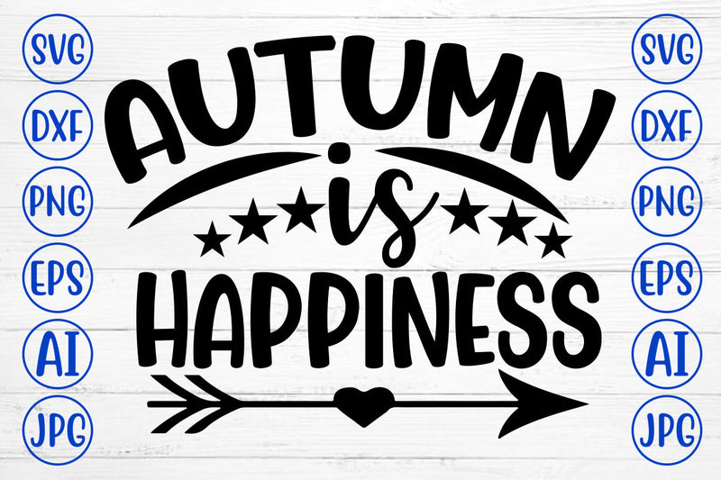 AUTUMN IS HAPPINESS SVG Cut File SVG Syaman 