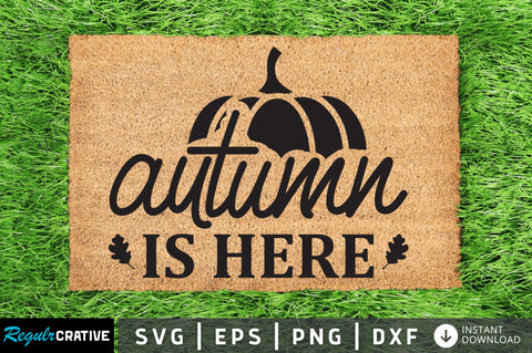 Autumn is here SVG SVG Regulrcrative 