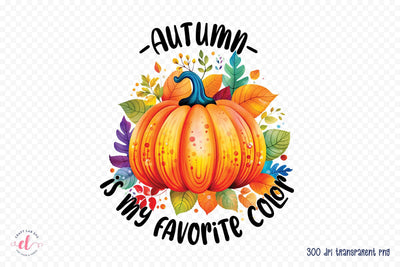 Autumn is My Favorite Color | Fall PNG Sublimation Sublimation CraftLabSVG 