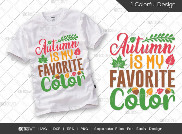 Autumn Is My Favorite Color SVG Cut File | Color Svg | Acorn Svg | Fall Svg | Thankful Svg | Thanksgiving Svg | Hunting T-shirt Design SVG ETC Craft 