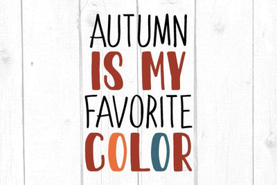 Autumn Is My Favorite Color Svg SVG cricutfilesmg 