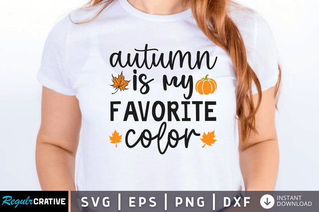 Autumn is my favorite color SVG SVG Regulrcrative 