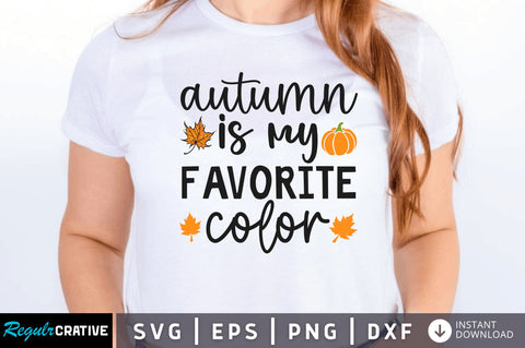 Autumn is my favorite color SVG SVG Regulrcrative 