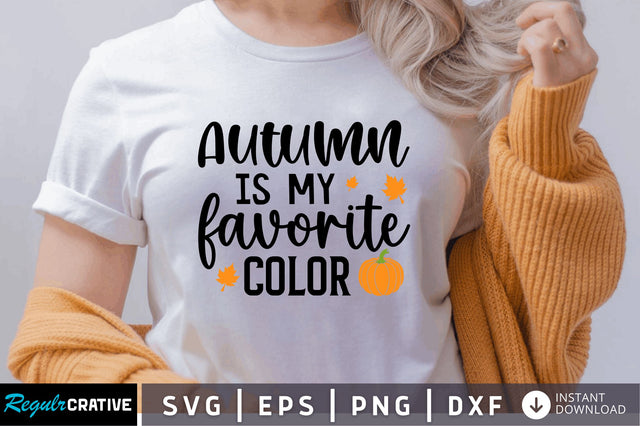 Autumn is my favorite color SVG SVG Regulrcrative 