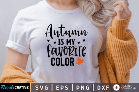 Autumn is my favorite color SVG SVG Regulrcrative 
