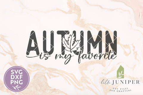 Autumn is My Favorite, Fall SVG SVG LilleJuniper 