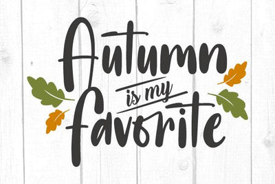 Autumn is my Favorite Svg SVG cricutfilesmg 