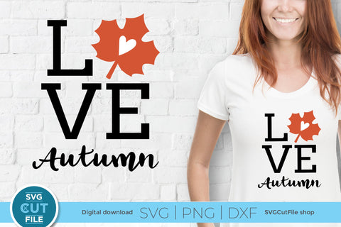 Autumn leaf svg - love autumn svg SVG SVG Cut File 