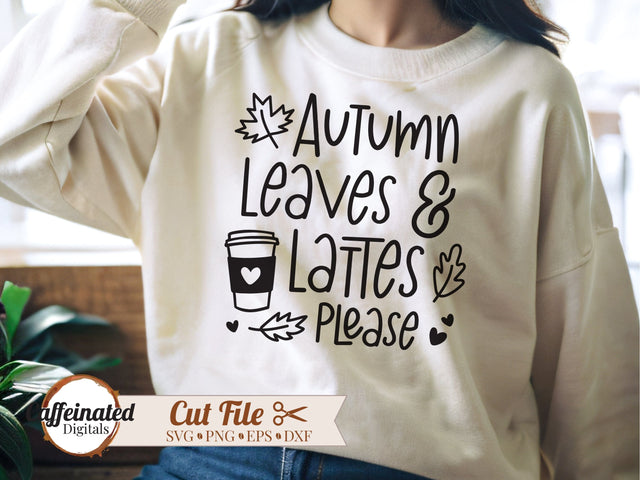 Autumn Leaves and Lattes Please SVG SVG Caffeinated SVGs 