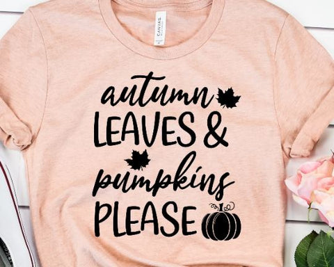 Autumn Leaves and Pumpkin Please SVG - Fall SVG SVG She Shed Craft Store 
