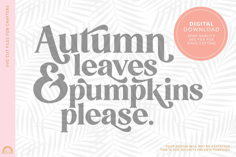 Autumn Leaves and Pumpkins Please Autumn SVG File HM SVG Pixel Sublimation 