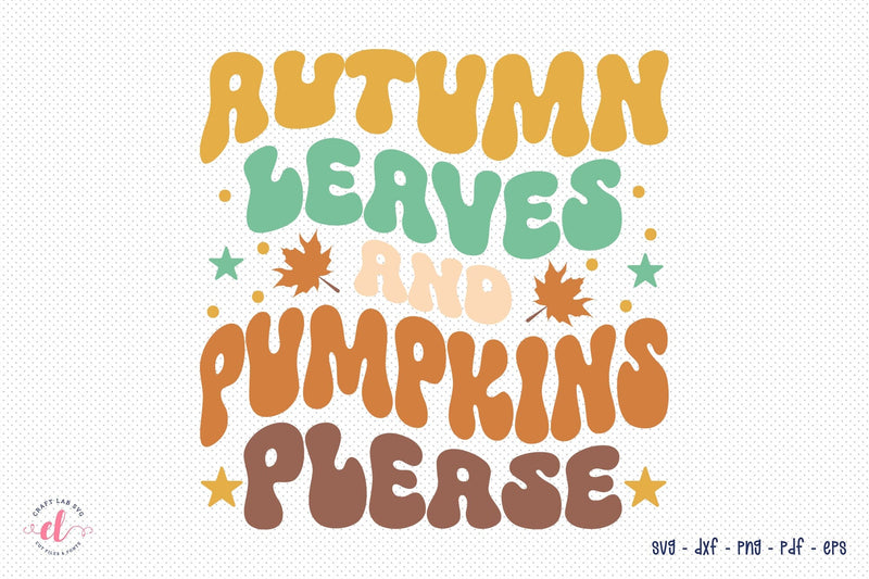 Autumn Leaves and Pumpkins Please Retro SVG SVG CraftLabSVG 