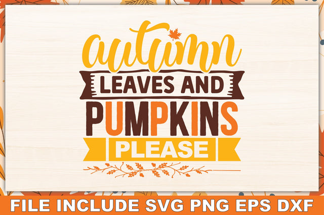 Autumn Leaves and Pumpkins Please SVG Ariyan 