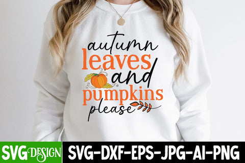 Autumn Leaves And Pumpkins Please SVG Cut File, Autumn Leaves And Pumpkins Please PNG, Hello Fall SVG Quotes, Fall Farmhouse SVG Cut File , Fall Farmhouse SVG Quotes , Fall SVG Cut File, Autumn SVG Cut File SVG BlackCatsMedia 