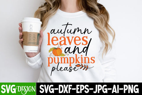 Autumn Leaves And Pumpkins Please SVG Cut File, Autumn Leaves And Pumpkins Please PNG, Hello Fall SVG Quotes, Fall Farmhouse SVG Cut File , Fall Farmhouse SVG Quotes , Fall SVG Cut File, Autumn SVG Cut File SVG BlackCatsMedia 