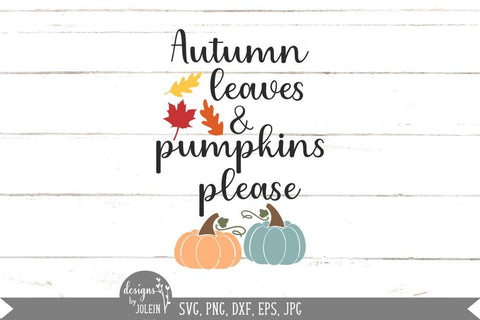 Autumn Leaves and Pumpkins Please SVG Designs by Jolein 