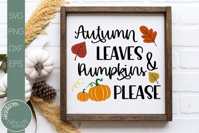 Autumn Leaves And Pumpkins Please SVG-Fall Farmhouse SVG SVG Linden Valley Designs 