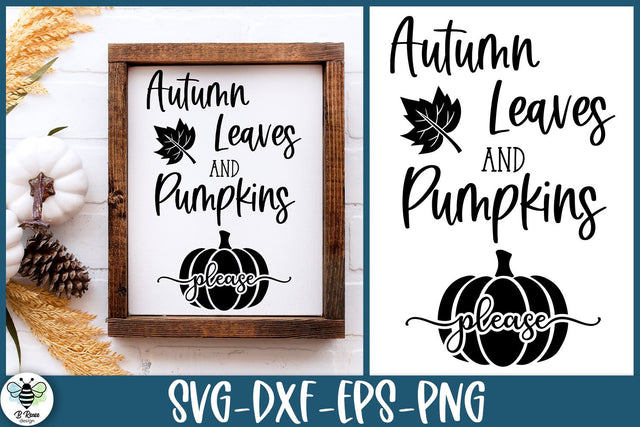 Autumn Leaves and Pumpkins Please SVG | Fall Sign Cut File SVG B Renee Design 