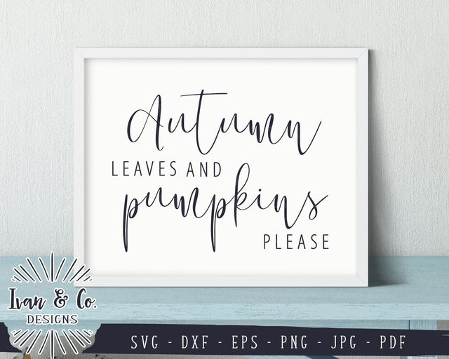 Autumn Leaves and Pumpkins Please SVG Files | Fall | Autumn | Thanksgiving SVG (841311610) SVG Ivan & Co. Designs 