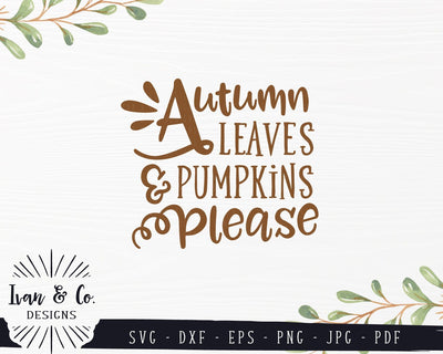 Autumn Leaves and Pumpkins Please SVG Files | Fall SVG | Thanksgiving SVG | Commercial Use | Cricut | Silhouette | Cut Files (836727256) SVG Ivan & Co. Designs 