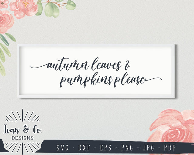 Autumn Leaves and Pumpkins Please SVG Files | Fall SVG | Thanksgiving SVG | Commercial Use | Cricut | Silhouette | Cut Files (851415733) SVG Ivan & Co. Designs 